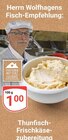 Thunfisch-Frischkäsezubereitung Angebote von Globus bei GLOBUS Kempen für 1,00 €