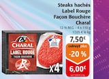 Steaks hachés Label Rouge Façon Bouchère - Charal dans le catalogue Colruyt