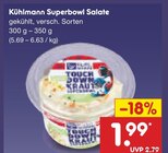 Aktuelle Feinkostlebensmittel Angebote bei Netto Marken-Discount in Bochum Aktuelles Superbowl Salate Angebot bei Netto Marken-Discount in Bochum ab 1,99 €