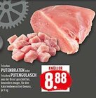 Aktuelles Frischer PUTENBRATEN oder frisches PUTENGULASCH Angebot bei Marktkauf in Recklinghausen ab 8,88 €