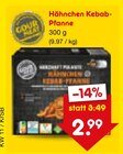 Hähnchen Kebab-Pfanne Angebote bei Netto Marken-Discount Grevenbroich für 2,99 €