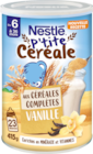 Promo P'TITE CÉRÉALE  AUX CÉRÉALES  COMPLÈTES VANILLE à 2,99 € dans le catalogue Auchan Hypermarché à Faches-Thumesnil