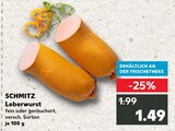Leberwurst Angebote von Schmitz bei Kaufland Aachen für 1,49 €