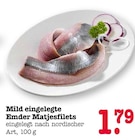 Mild eingelegte Emder Matjesfilets Angebote bei E center Offenbach für 1,79 €