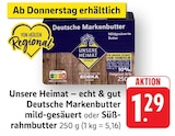Deutsche Markenbutter mild-gesäuert Angebote von Unsere Heimat bei EDEKA Aschaffenburg für 1,29 €