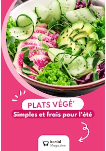 Prospectus Recettes en cours, "PLATS VÉGÉ' : Simples et frais pour l'été", page 1 sur 1