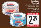 Thunfisch von Saupiquet für 2,39 € bei EDEKA im Angebot Thunfisch von Saupiquet im aktuellen EDEKA Prospekt