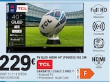 TV QLED 40S5K 40" (Pouces) 102 cm - TCL en promo chez E.Leclerc Vandœuvre-lès-Nancy à 229,00 €