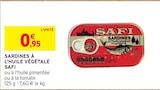 SARDINES À L'HUILE VÉGÉTALE - SAFI en promo chez Intermarché Chalon-sur-Saône à 0,95 €
