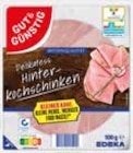 Hinterkochschinken von Gut & Günstig im aktuellen EDEKA Prospekt für 0,99 €
