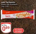 Aktuelles Baguette Kräuter oder Knoblauch Angebot bei GLOBUS in Leipzig ab 0,89 €