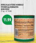 Pferdesauerbraten im Angebot bei Marktkauf in Gladbeck Pferdesauerbraten Angebote von Robschlachterei Hobbold bei Marktkauf Gladbeck für 11,99 €