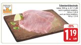 Aktuelles Schweinerückensteaks Angebot bei E center in Jena ab 1,19 €