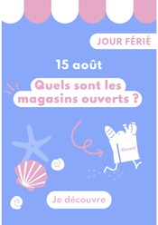 Catalogue Autres Magasins Magazine en cours à Ersa et alentours, "JOUR FÉRIÉ 15 août Quels sont les magasins ouverts ?", 1 page, 11/08/2025 - 16/08/2025
