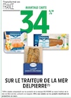 34% Avantage Carte sur le Traiteur de la Mer Delpierre - Delpierre dans le catalogue Intermarché Super