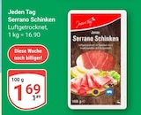Serrano Schinken im Angebot bei GLOBUS in Jena Serrano Schinken Angebote von Jeden Tag bei GLOBUS Jena für 1,69 €