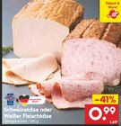 Netto Marken-Discount Straubing - Schweinskäse oder Weißer Fleischkäse Angebot im Prospekt Schweinskäse oder Weißer Fleischkäse bei Netto Marken-Discount im Straubing Prospekt für 0,99 €