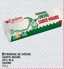 Promo Fromage de chèvre Sainte-Maure à  dans le catalogue Petit Casino à Meursault