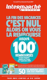Catalogue Supermarchés Intermarché en cours à Le Bignon et alentours, "LA FIN DES VACANCES C'EST NUL ALORS ON VOUS LA REMBOURSE", 52 pages, 19/08/2025 - 31/08/2025