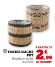 Promo Panier/cache pot à 2,99 € dans le catalogue Super U à Le Grau-du-Roi