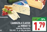 Marktkauf Horn-Bad Meinberg - CAMBOZOLA CLASSIC Angebot im Prospekt CAMBOZOLA CLASSIC bei Marktkauf im Horn-Bad Meinberg Prospekt für 1,79 €