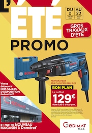 Catalogue Gedimat à Ygrande: «L'ÉTÉ PROMO : GROS TRAVAUX D'ÉTÉ» , pages, du 02/07/2025 au 23/08/2025 Prospectus Gedimat à Ygrande: «L'ÉTÉ PROMO : GROS TRAVAUX D'ÉTÉ» , pages, du 02/07/2025 au 23/08/2025