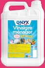 Vinaigre ménager parfum citron 5 l - ONYX - Intermarché à Argenteuil Vinaigre ménager parfum citron 5 l - ONYX en promo chez Intermarché Argenteuil à 5,99 €