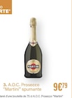 A.O.C. Prosecco spumante - Martini en promo chez Monoprix Le Havre à 9,79 €