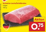 Schweine-Lachs/Schälbraten im Angebot bei Netto Marken-Discount in Freiberg Schweine-Lachs/Schälbraten Angebote bei Netto Marken-Discount Freiberg für 0,75 €