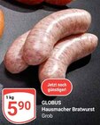 Hausmacher Bratwurst Angebote von GLOBUS bei GLOBUS Viersen für 5,90 €