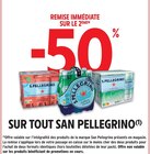 -50% de remise immédiate sur le 2ème produit sur tout San Pellegrino à Intermarché Super dans Chamesson