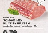 Frischer Schweinerückenbraten Angebote bei E center Dinslaken für 0,79 €
