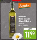 Rocla natives Olivenöl Extra im Angebot bei E center in Ulm Rocla natives Olivenöl Extra Angebote von Demeter bei E center Ulm für 11,99 €