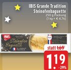 Grande Tradition Steinofenbaguette Angebote von IBIS bei E center Moers für 1,19 €