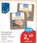 Thunfisch Angebote von followfood bei budni Lüneburg für 2,69 €