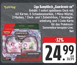 Liga Kampfdeck Gardevoir-ex bei EDEKA im Prospekt "" für 24,99 €