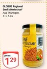 Senf Mittelscharf Angebote von GLOBUS Regional bei GLOBUS Gera für 1,29 €