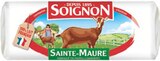 Bûche de chèvre Sainte-Maure - Soignon dans le catalogue Supermarchés Match