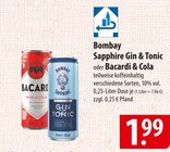 Bombay Sapphire Gin & Tonic oder Bacardi & Cola Angebote bei famila Nordost Osterholz-Scharmbeck für 1,99 €