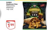 Steakhouse Frites im Angebot bei GLOBUS in Gotha Steakhouse Frites Angebote von Globus bei GLOBUS Gotha für 1,99 €