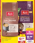 Bella Crema im Angebot bei Netto Marken-Discount in Schwerin Bella Crema Angebote von Melitta bei Netto Marken-Discount Schwerin für 11,99 €