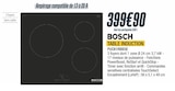 TABLE INDUCTION - BOSCH dans le catalogue Proxi Confort