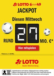 Lotto Baden-Württemberg Prospekt "Diesen Mittwoch rund 27 Mio. im Jackpot" für Weinstadt, 1 Seite, 05.12.2022 - 07.12.2022 Lotto Baden-Württemberg Prospekt "Diesen Mittwoch rund 27 Mio. im Jackpot" für Weinstadt, 1 Seite, 05.12.2022 - 07.12.2022