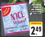 Crushed Ice oder Eiswürfel im EDEKA Prospekt Crushed Ice oder Eiswürfel von Gut & Günstig im aktuellen EDEKA Prospekt für 2,49 €