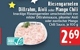 Aktuelles Riesengarnelen Dillrahm Angebot bei E center in Duisburg ab 2,69 €