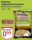 Vogtländisches Sauerkraut im Angebot bei GLOBUS in Zwickau Vogtländisches Sauerkraut Angebote von Schlichting bei GLOBUS Zwickau für 0,99 €