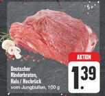 Aktuelles Deutscher Rinderbraten, Hals / Hochrück Angebot bei EDEKA in Chemnitz ab 1,39 €