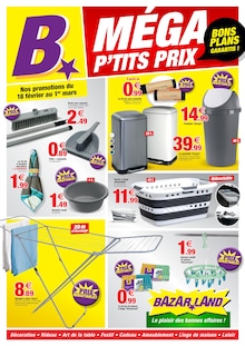 Catalogue Bazarland de la semaine "MÉGA P'TITS PRIX BONS PLANS GARANTIS !" avec 2 pages, valide du 18/02/2026 au 01/03/2026 pour Pontcharra et alentours Prospectus Bazarland de la semaine "MÉGA P'TITS PRIX BONS PLANS GARANTIS !" avec 2 pages, valide du 18/02/2026 au 01/03/2026 pour Pontcharra et alentours