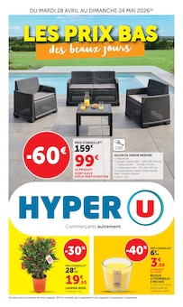 Catalogue Hyper U, 28/04/2026 - 24/05/2026, LES PRIX BAS des beaux jours, 48 pages Prospectus Hyper U en cours, "LES PRIX BAS des beaux jours", 48 pages