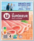 40% sur le 2ème produit identique versés sur ma carte u sur la gamme jambon le supérieur avec couenne U - U dans le catalogue U Express